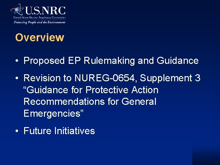 Overview • Proposed EP Rulemaking and Guidance • Revision to NUREG-0654, Supplement 3 “Guidance