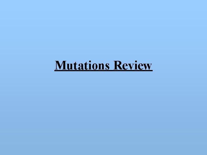 Mutations Review 