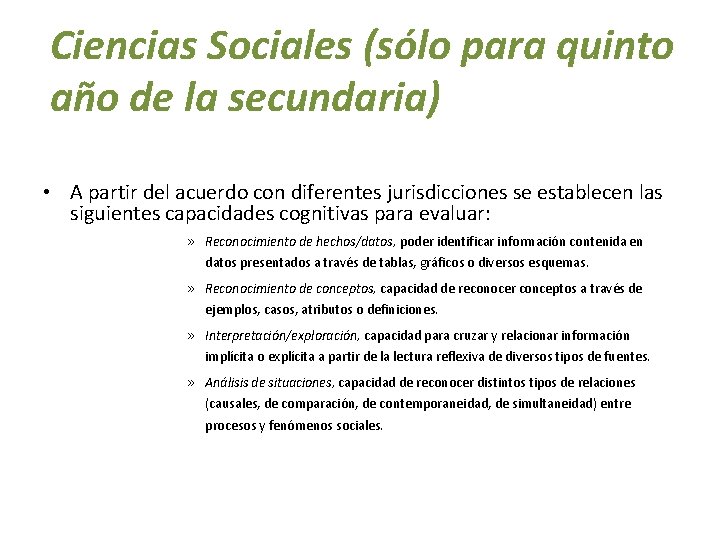 Ciencias Sociales (sólo para quinto año de la secundaria) • A partir del acuerdo