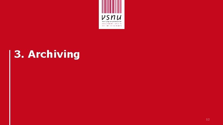 3. Archiving 12 