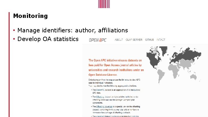 Monitoring • Manage identifiers: author, affiliations • Develop OA statistics 16 