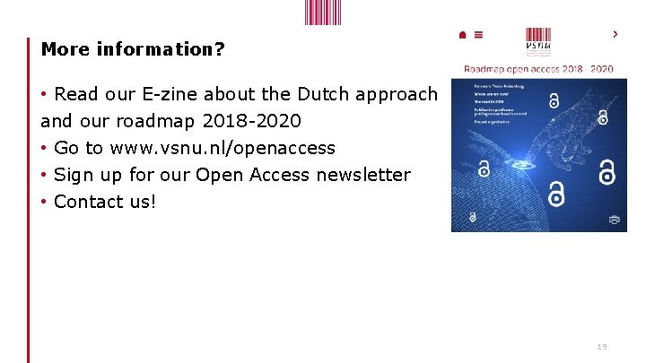 More information? • Read our E-zine about the Dutch approach and our roadmap 2018