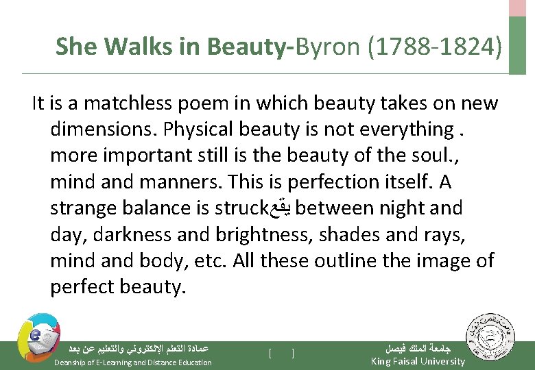 She Walks in Beauty-Byron (1788 -1824) It is a matchless poem in which beauty