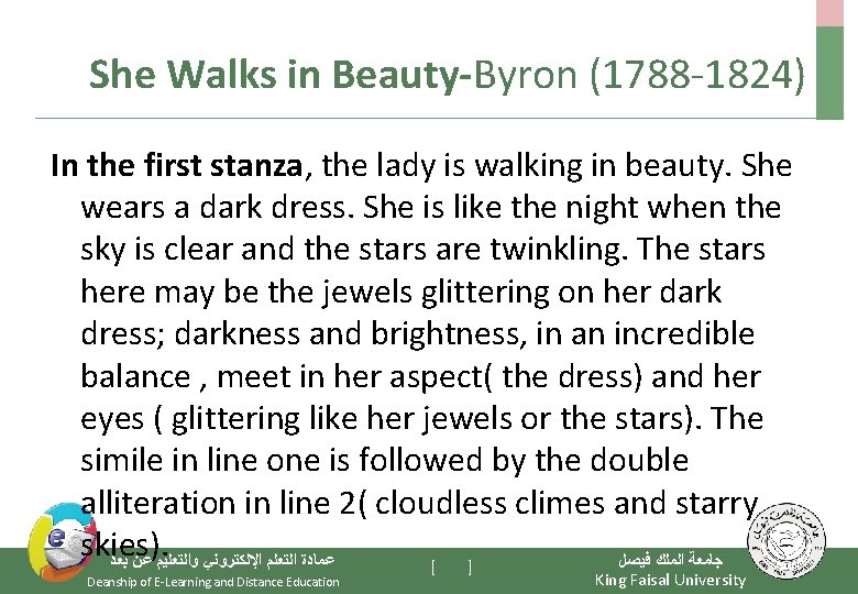 She Walks in Beauty-Byron (1788 -1824) In the first stanza, the lady is walking