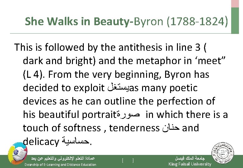 She Walks in Beauty-Byron (1788 -1824) This is followed by the antithesis in line