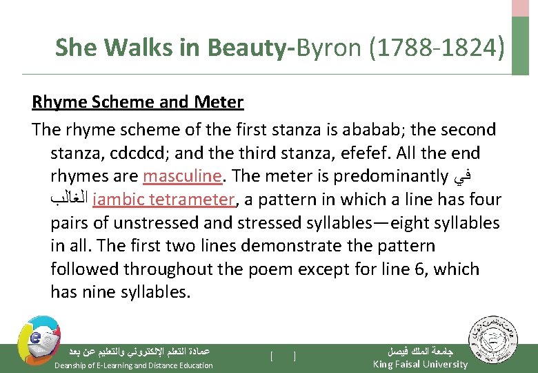 She Walks in Beauty-Byron (1788 -1824) Rhyme Scheme and Meter The rhyme scheme of
