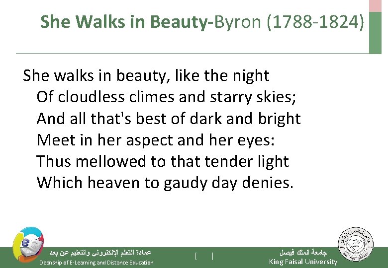 She Walks in Beauty-Byron (1788 -1824) She walks in beauty, like the night Of