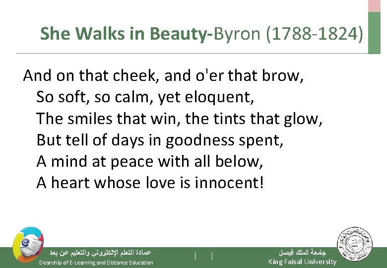 She Walks in Beauty-Byron (1788 -1824) And on that cheek, and o'er that brow,