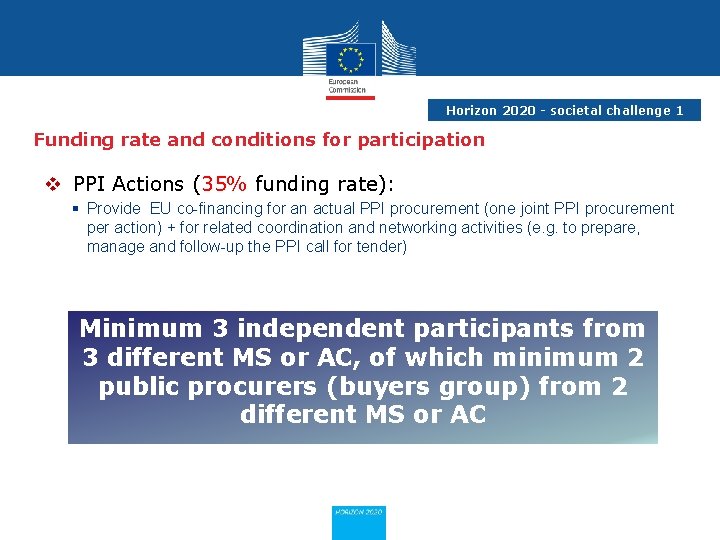 Horizon 2020 - societal challenge 1 Funding rate and conditions for participation v PPI