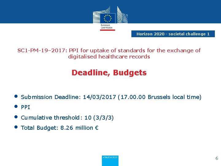 Horizon 2020 - societal challenge 1 SC 1 -PM-19– 2017: PPI for uptake of