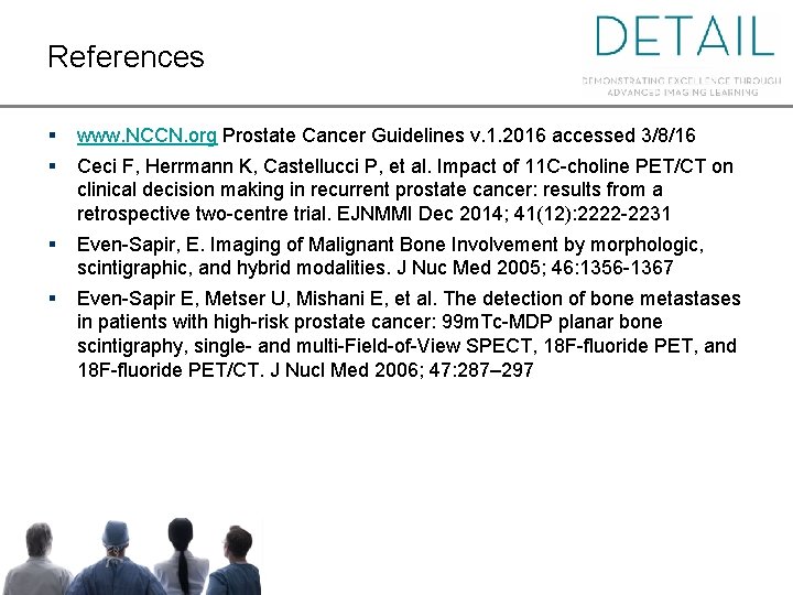 References § www. NCCN. org Prostate Cancer Guidelines v. 1. 2016 accessed 3/8/16 §