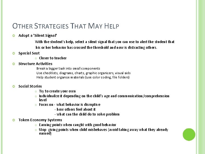 OTHER STRATEGIES THAT MAY HELP Adopt a 'Silent Signal' With the student's help, select