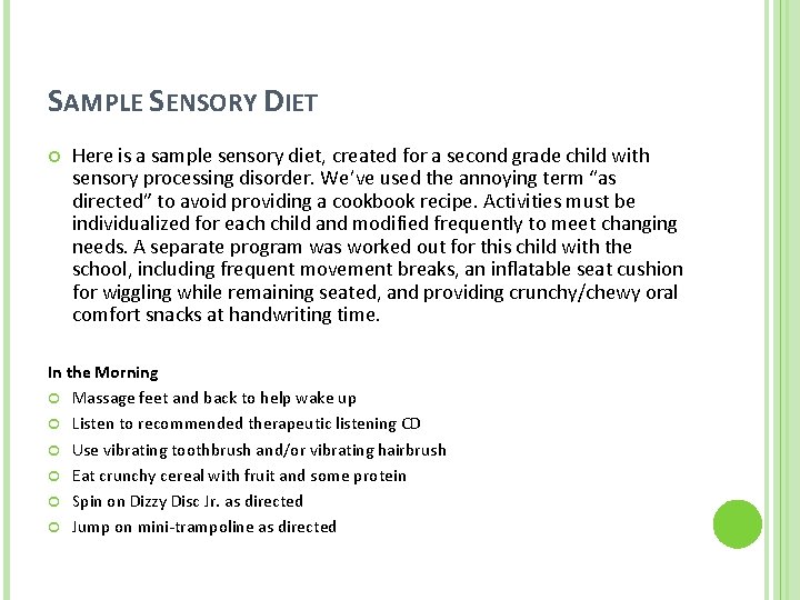 SAMPLE SENSORY DIET Here is a sample sensory diet, created for a second grade