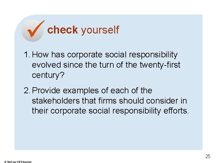  check yourself 1. How has corporate social responsibility evolved since the turn of