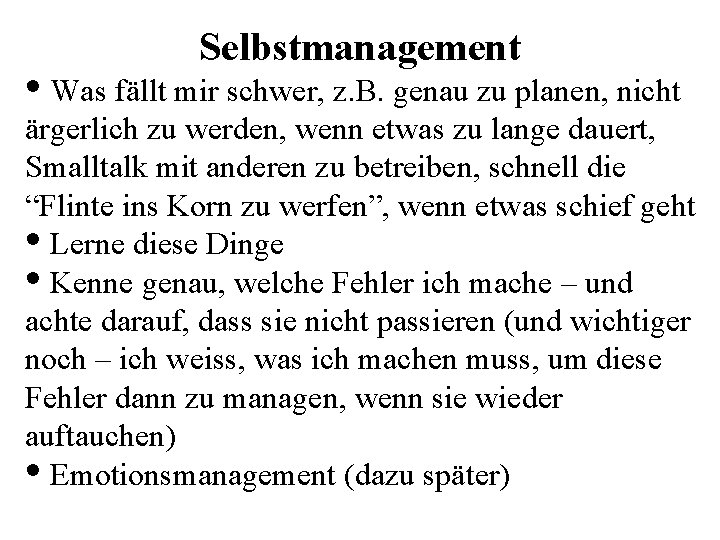 Selbstmanagement • Was fällt mir schwer, z. B. genau zu planen, nicht ärgerlich zu