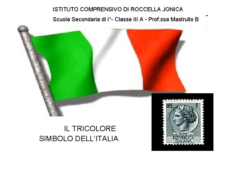 ISTITUTO COMPRENSIVO DI ROCCELLA JONICA Scuola Secondaria di I°- Classe III A - Prof.