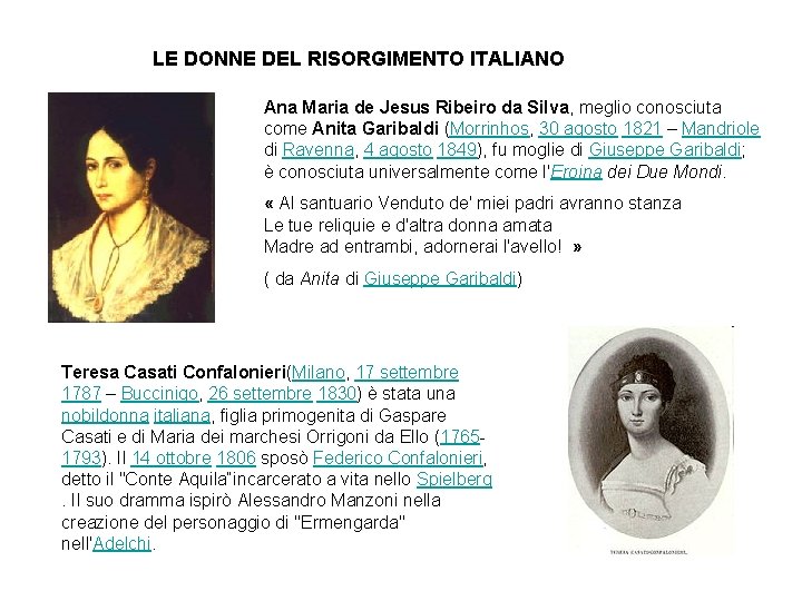 LE DONNE DEL RISORGIMENTO ITALIANO Ana Maria de Jesus Ribeiro da Silva, meglio conosciuta