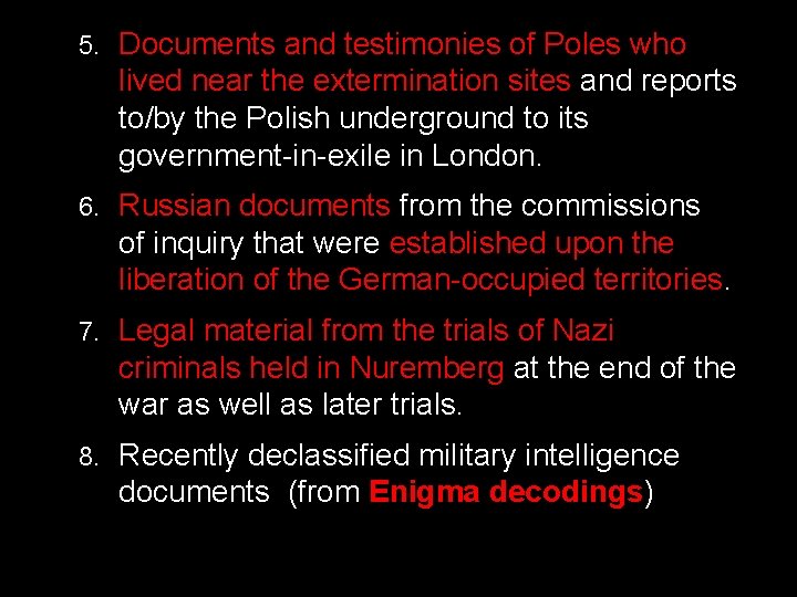 5. Documents and testimonies of Poles who lived near the extermination sites and reports