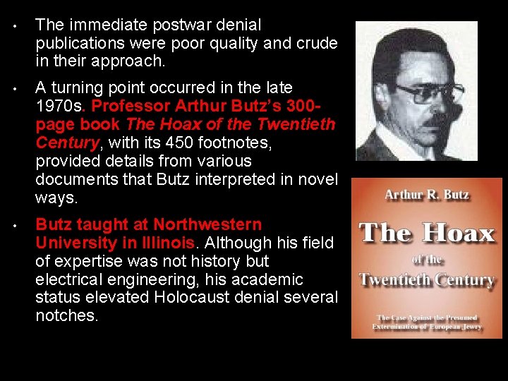  • The immediate postwar denial publications were poor quality and crude in their