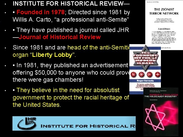  • • • INSTITUTE FOR HISTORICAL REVIEW— • Founded in 1978; Directed since