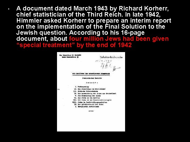  • A document dated March 1943 by Richard Korherr, chief statistician of the