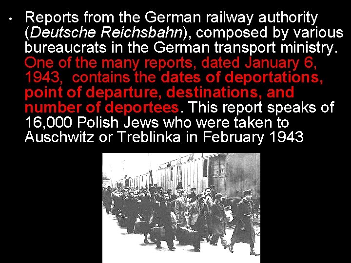  • Reports from the German railway authority (Deutsche Reichsbahn), composed by various bureaucrats
