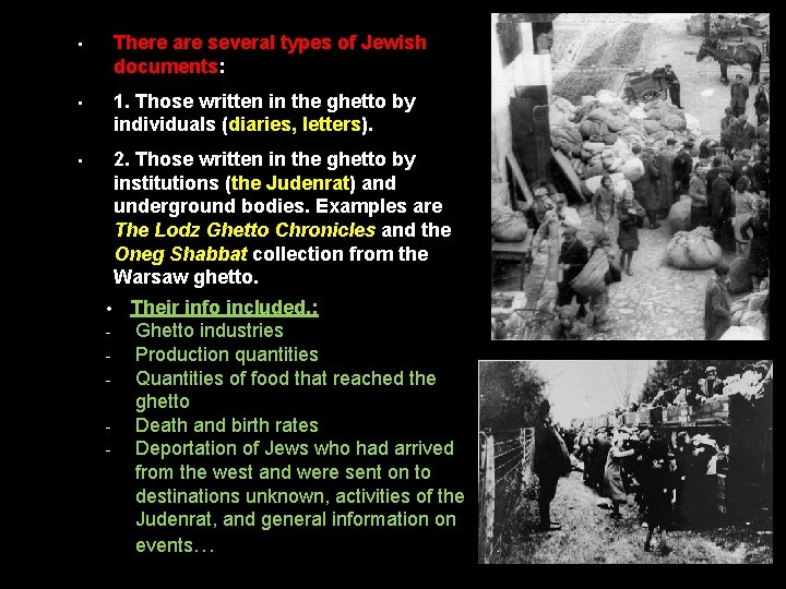  • There are several types of Jewish documents: • 1. Those written in