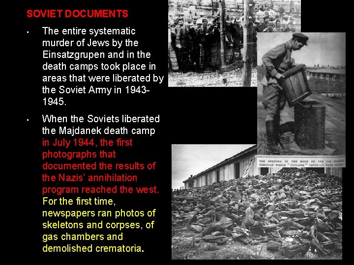 SOVIET DOCUMENTS • The entire systematic murder of Jews by the Einsatzgrupen and in