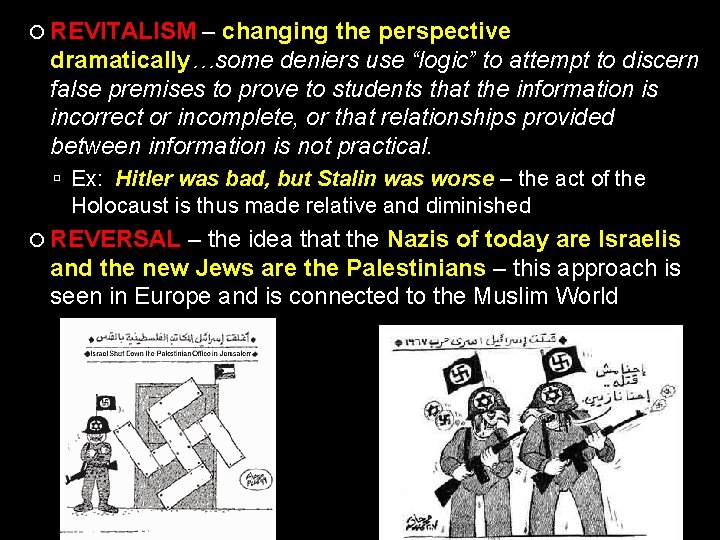  REVITALISM – changing the perspective dramatically…some deniers use “logic” to attempt to discern
