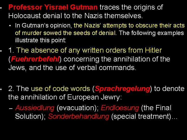  • Professor Yisrael Gutman traces the origins of Holocaust denial to the Nazis