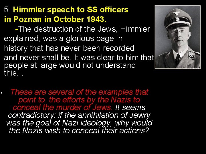 5. Himmler speech to SS officers in Poznan in October 1943. -The destruction of