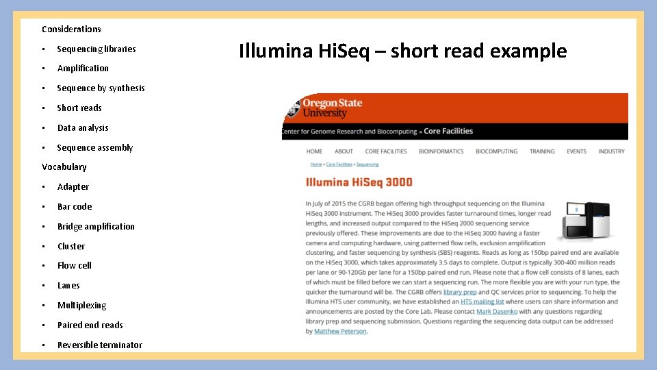 Considerations • Sequencing libraries • Amplification • Sequence by synthesis • Short reads •