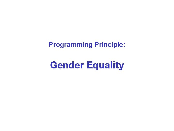 Programming Principle: Gender Equality 