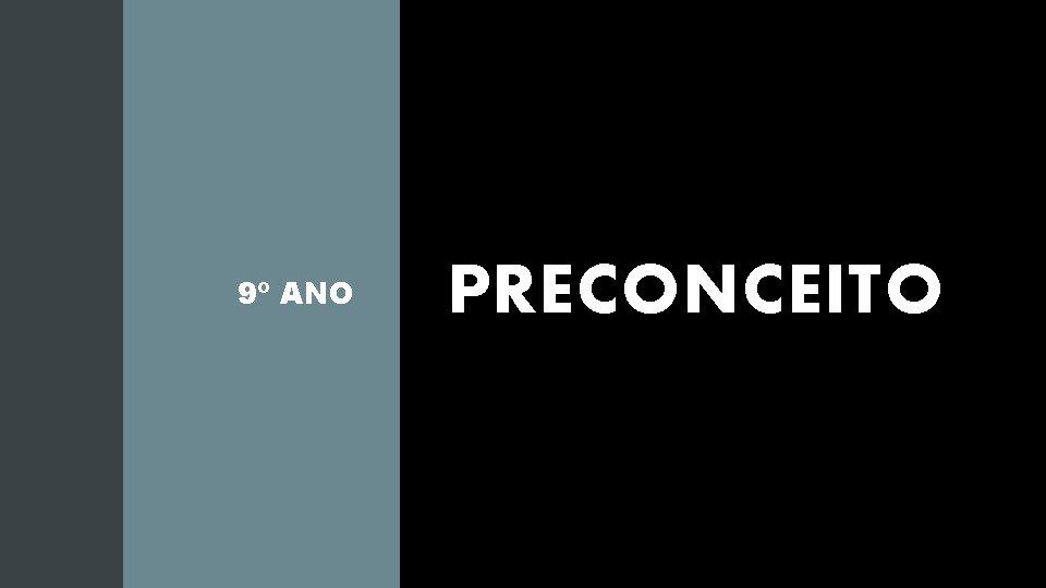 9º ANO PRECONCEITO 