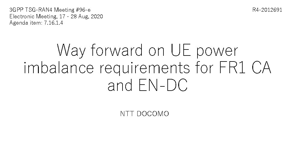 3 GPP TSG-RAN 4 Meeting #96 -e Electronic Meeting, 17 - 28 Aug, 2020