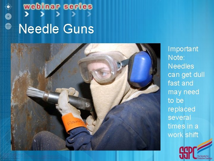 Needle Guns Important Note: Needles can get dull fast and may need to be