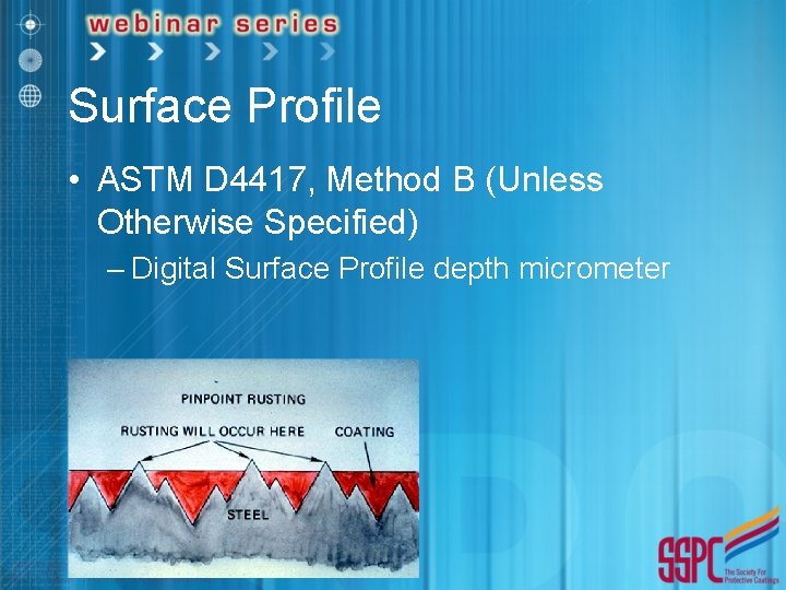 Surface Profile • ASTM D 4417, Method B (Unless Otherwise Specified) – Digital Surface