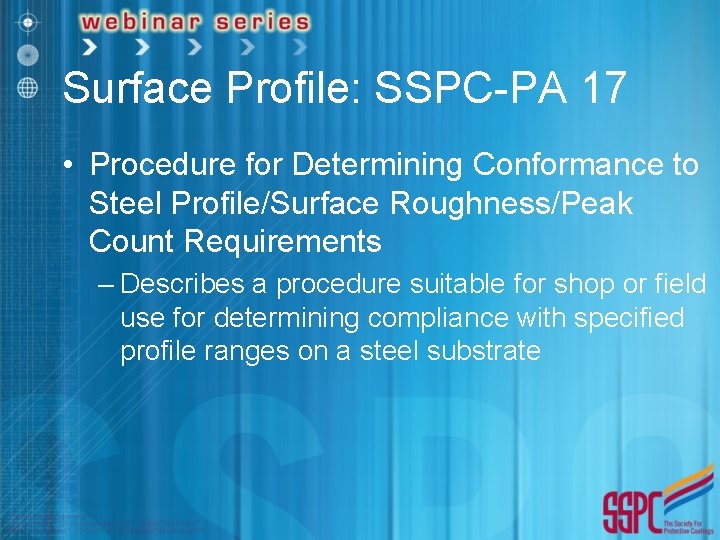 Surface Profile: SSPC-PA 17 • Procedure for Determining Conformance to Steel Profile/Surface Roughness/Peak Count