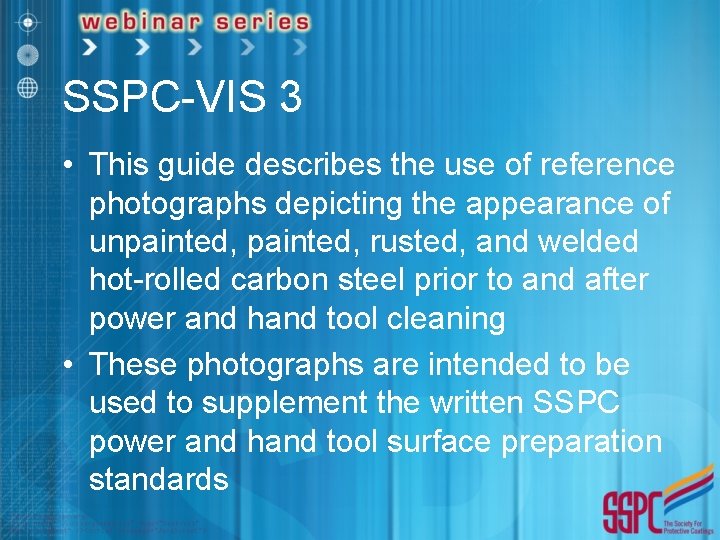 SSPC-VIS 3 • This guide describes the use of reference photographs depicting the appearance