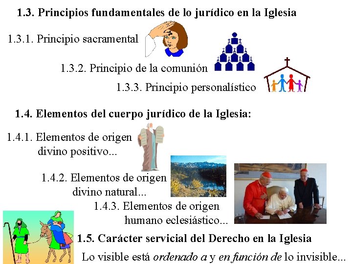 1. 3. Principios fundamentales de lo jurídico en la Iglesia 1. 3. 1. Principio