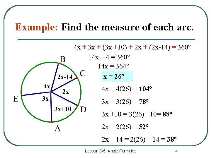 Example: Find the measure of each arc. 4 x + 3 x + (3