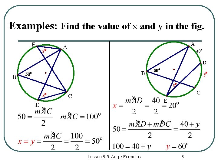 Examples: Find the value of x and y in the fig. F y A