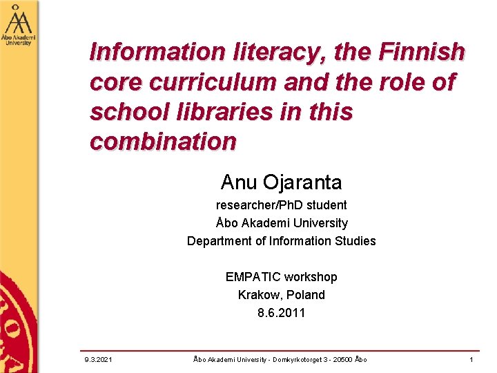 Information literacy, the Finnish core curriculum and the role of school libraries in this