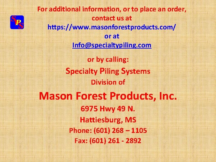 For additional information, or to place an order, contact us at https: //www. masonforestproducts. For additional information, or to place an order, contact us at https: //www. masonforestproducts.