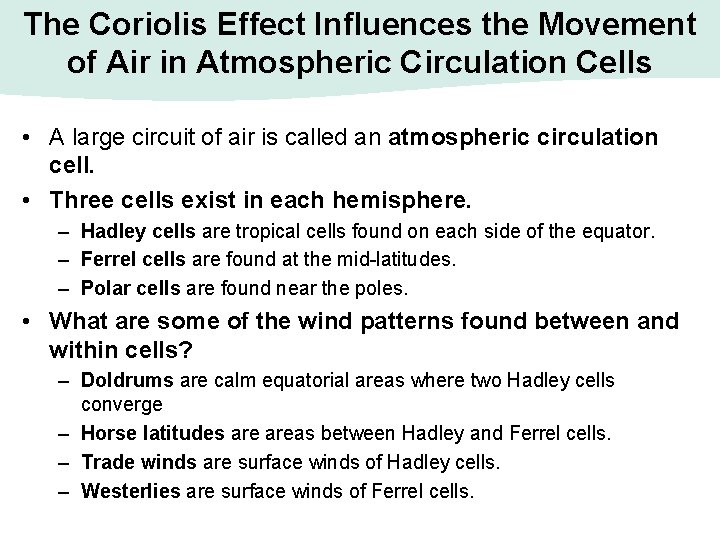 The Coriolis Effect Influences the Movement of Air in Atmospheric Circulation Cells • A The Coriolis Effect Influences the Movement of Air in Atmospheric Circulation Cells • A