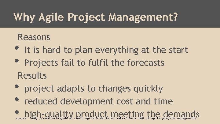 Why Agile Project Management? Reasons It is hard to plan everything at the start