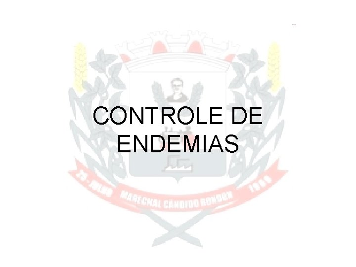 CONTROLE DE ENDEMIAS 