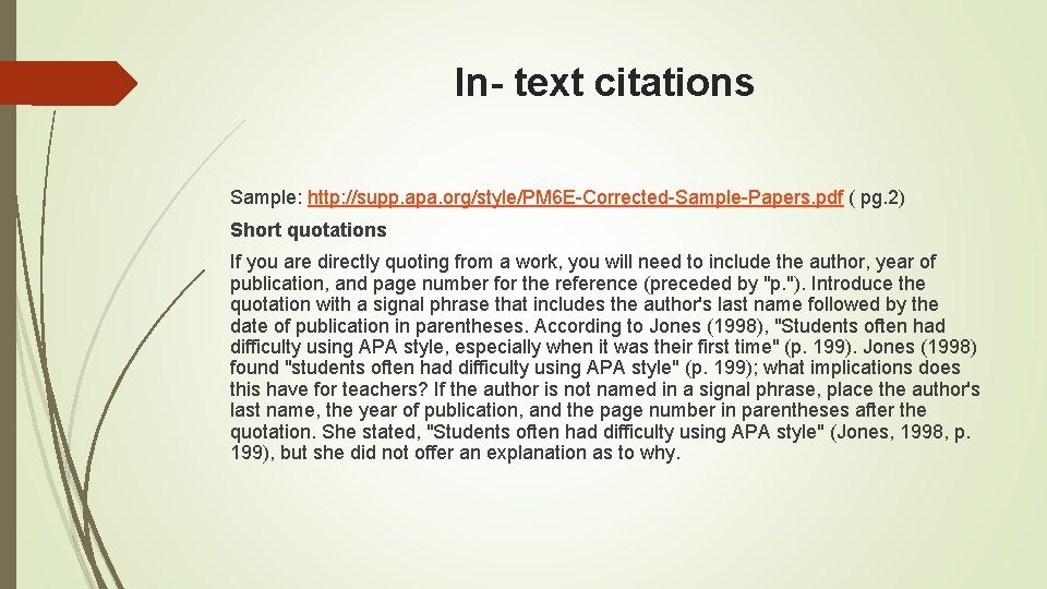 In- text citations Sample: http: //supp. apa. org/style/PM 6 E-Corrected-Sample-Papers. pdf ( pg. 2)