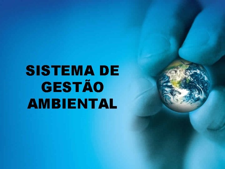 SISTEMA DE GESTÃO AMBIENTAL 