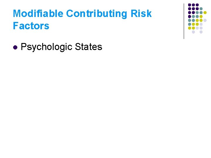 Modifiable Contributing Risk Factors l Psychologic States 